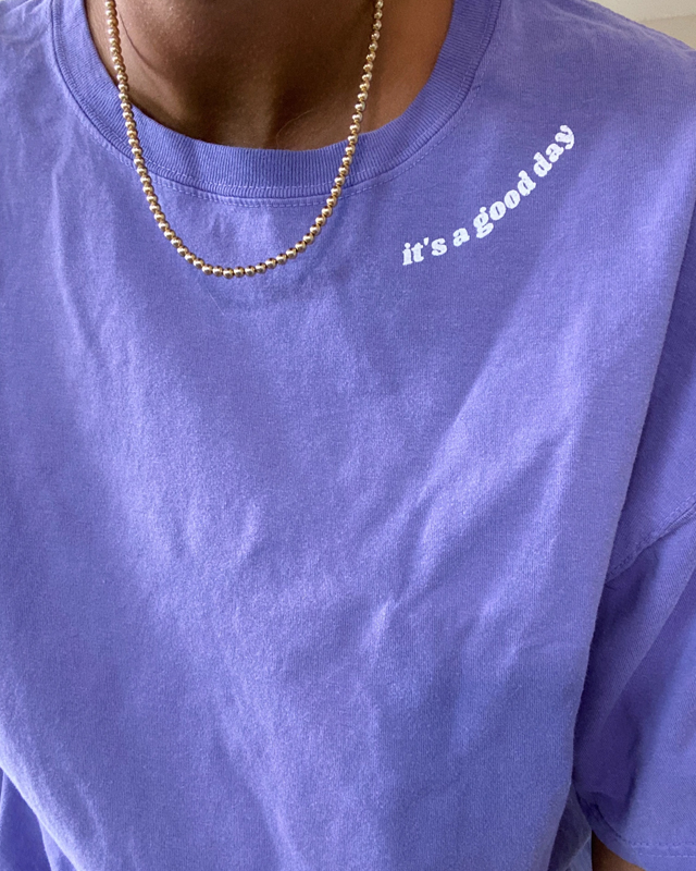 I HOPE YOU HAVE A GOOD DAY And It's A Good Day Tee